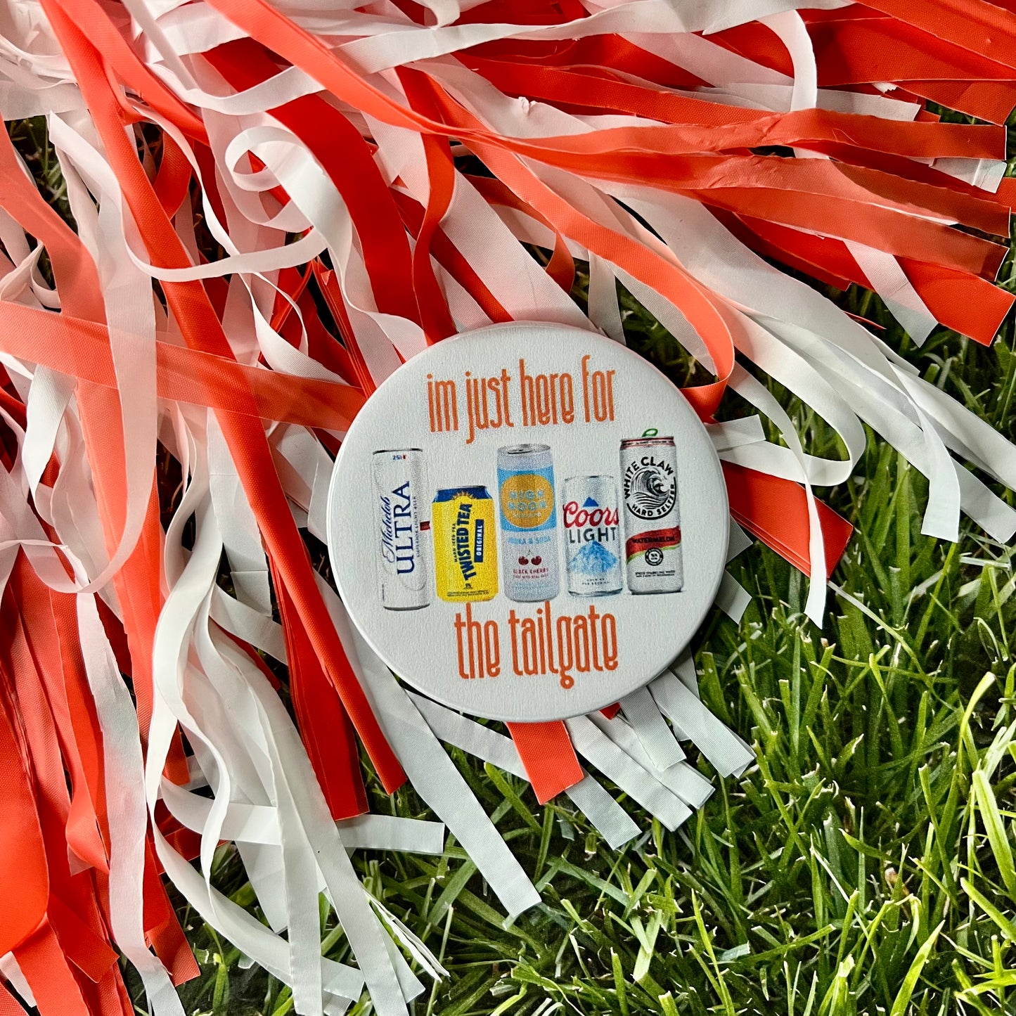 Just Here for the Tailgate Button