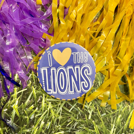 I Love the Lions Button