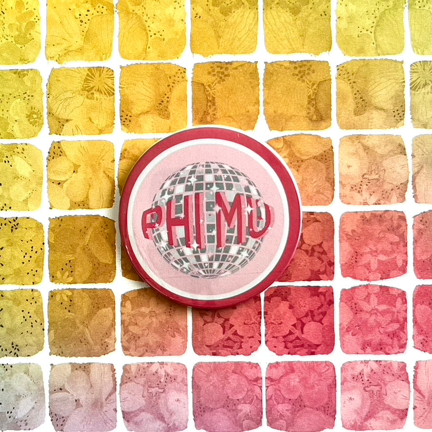 Phi Mu Disco Button
