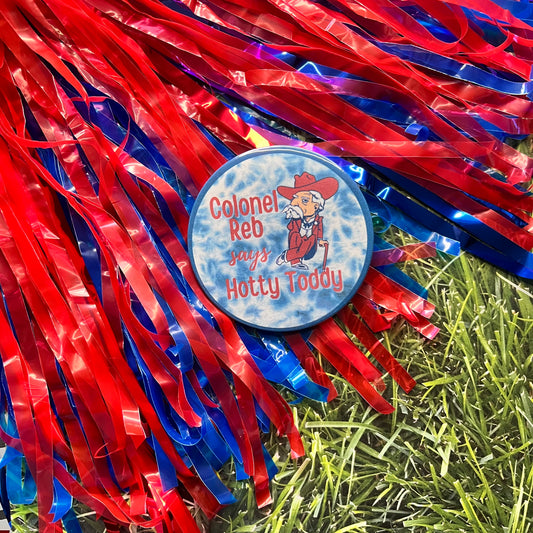 Colonel Reb says HOTTY TODDY Button