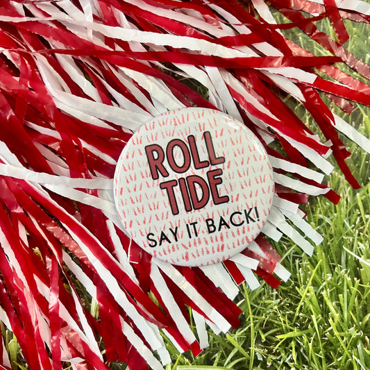Roll Tide, Say it Back Button